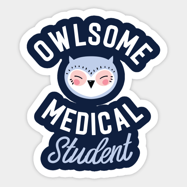 Owlsome Medical Student Pun - Funny Gift Idea Sticker by BetterManufaktur